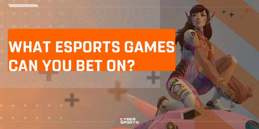 What eSports games can you bet on