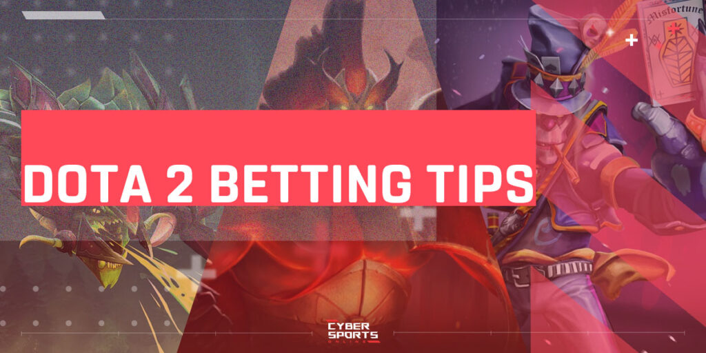 Dota 2 Betting Tips