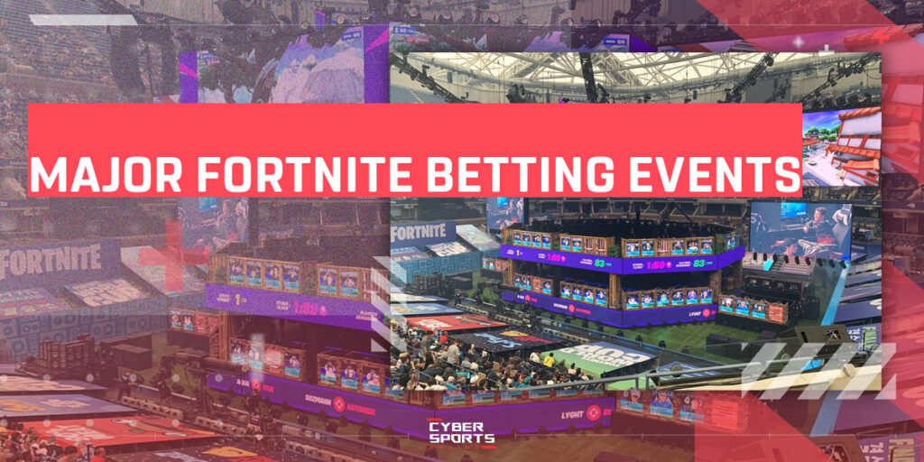 Fortnite Major Betting Events