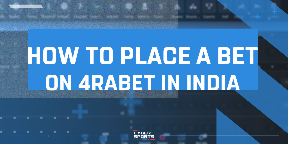 How to place a bet on 4rabet in India