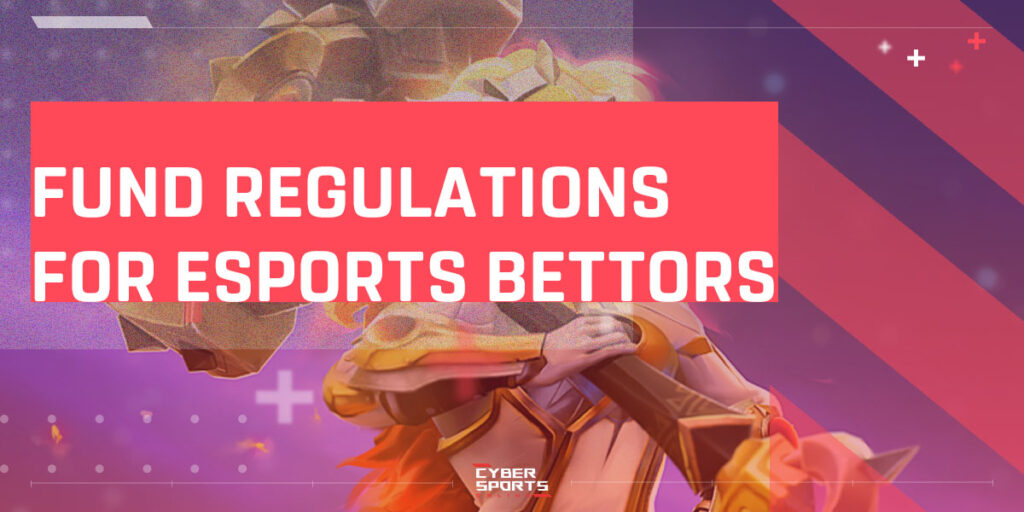 Fund regulations for esports bettors