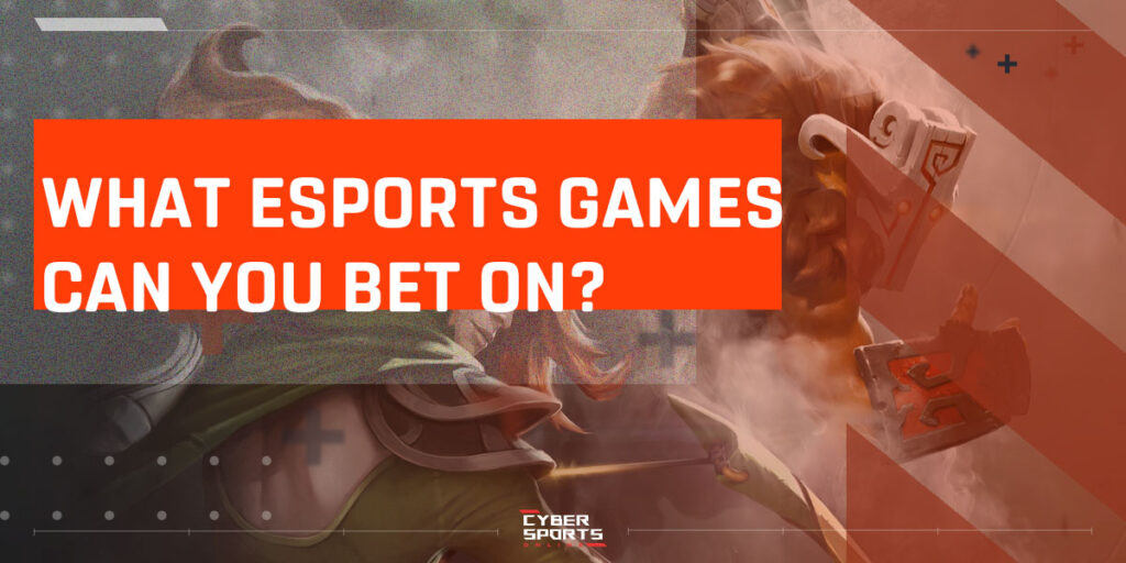 What eSports games can you bet on