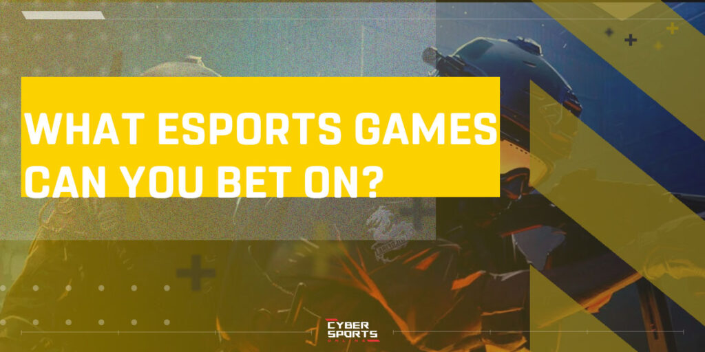 What eSports games can you bet on