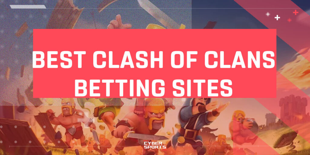 Best Clash of Clans Betting Sites
