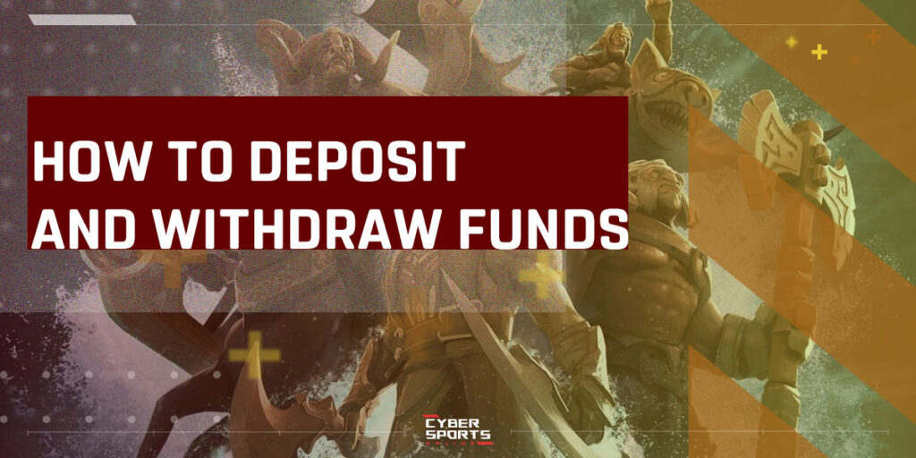 How to deposit and withdraw funds