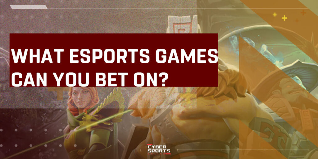 What eSports games can you bet on