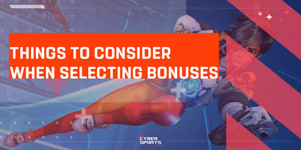 Things to Consider When Selecting Bonuses