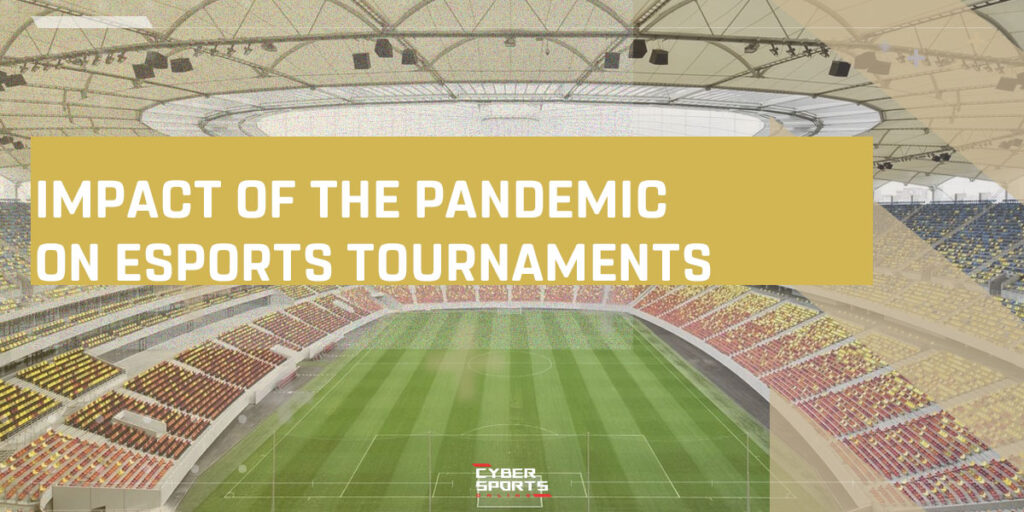 Impact of the Pandemic on Esports Tournaments