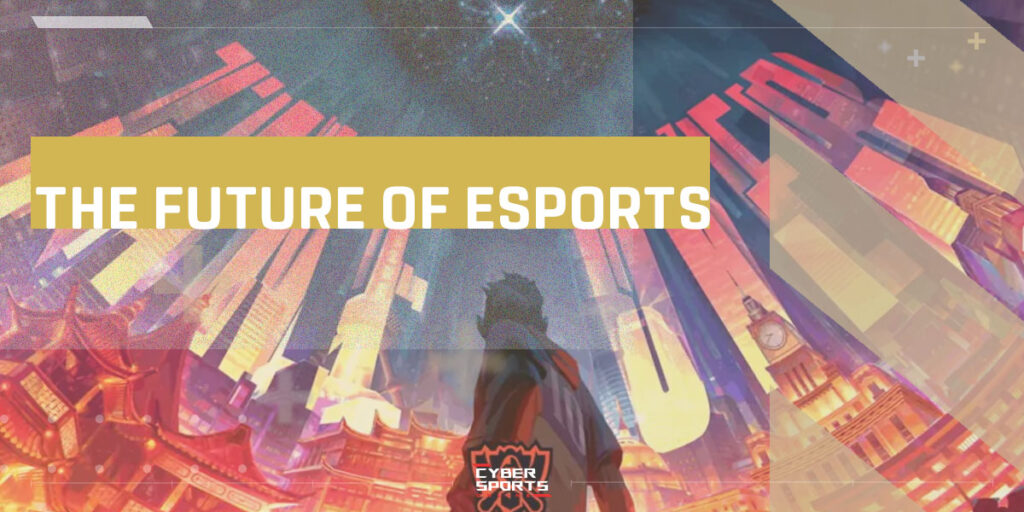 The Future of Esports