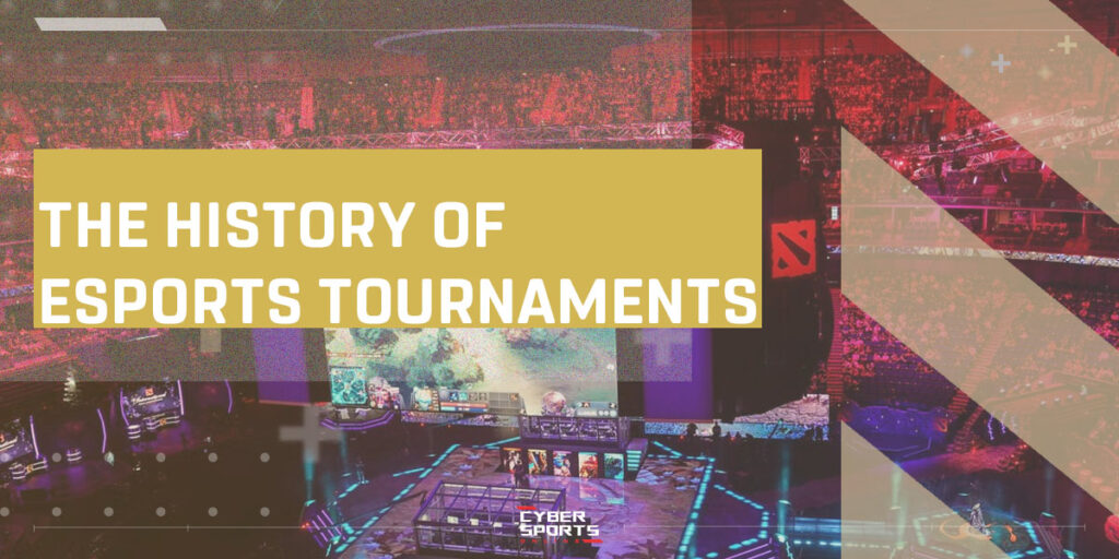 The History of Esports Tournaments