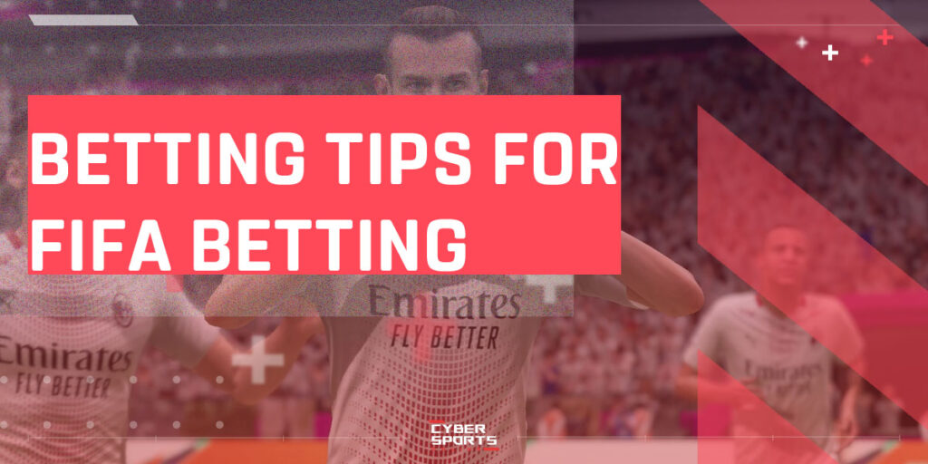 Betting tips for FIFA betting