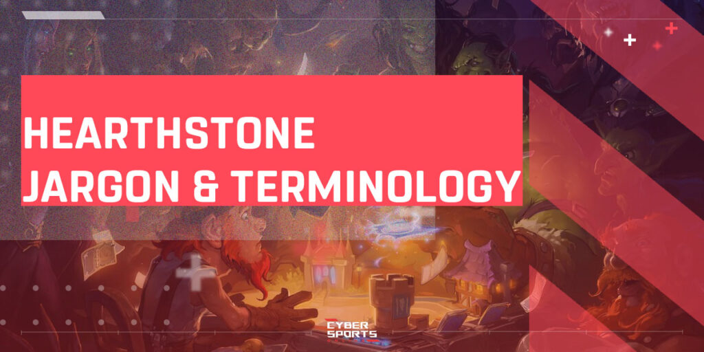 HEARTHSTONE JARGON & TERMINOLOGY