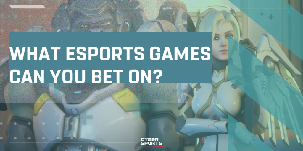 What eSports games can you bet on