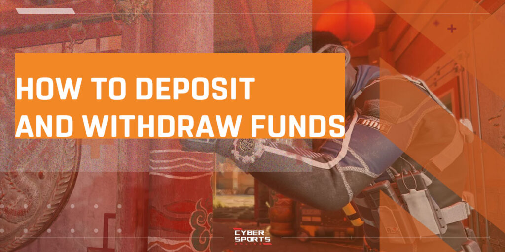 How to deposit and withdraw funds