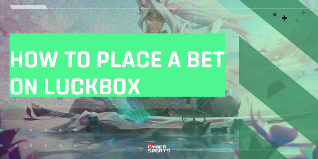 How to place a bet on LuckBox