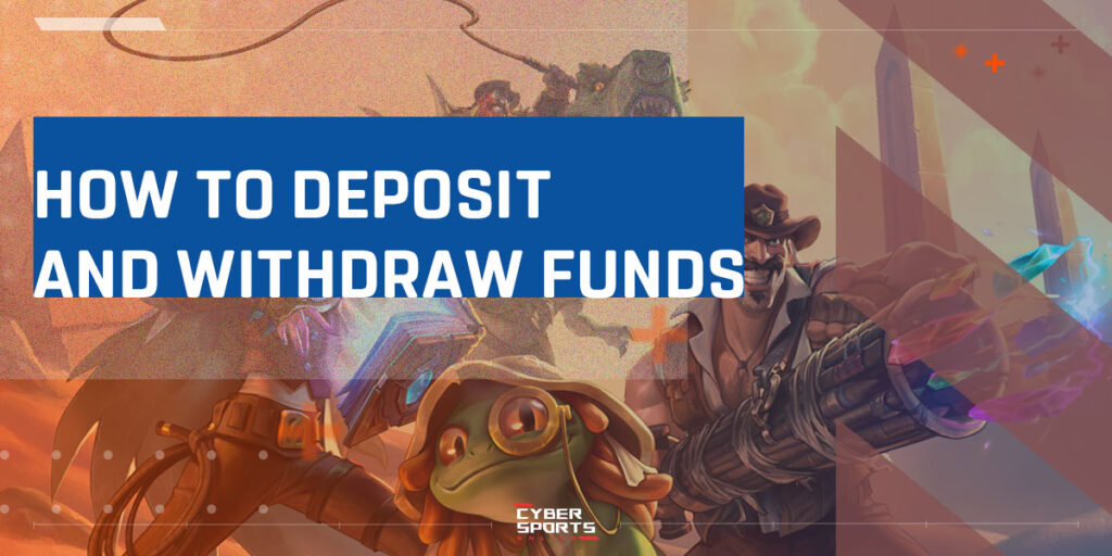 How to Deposit and Withdraw Funds