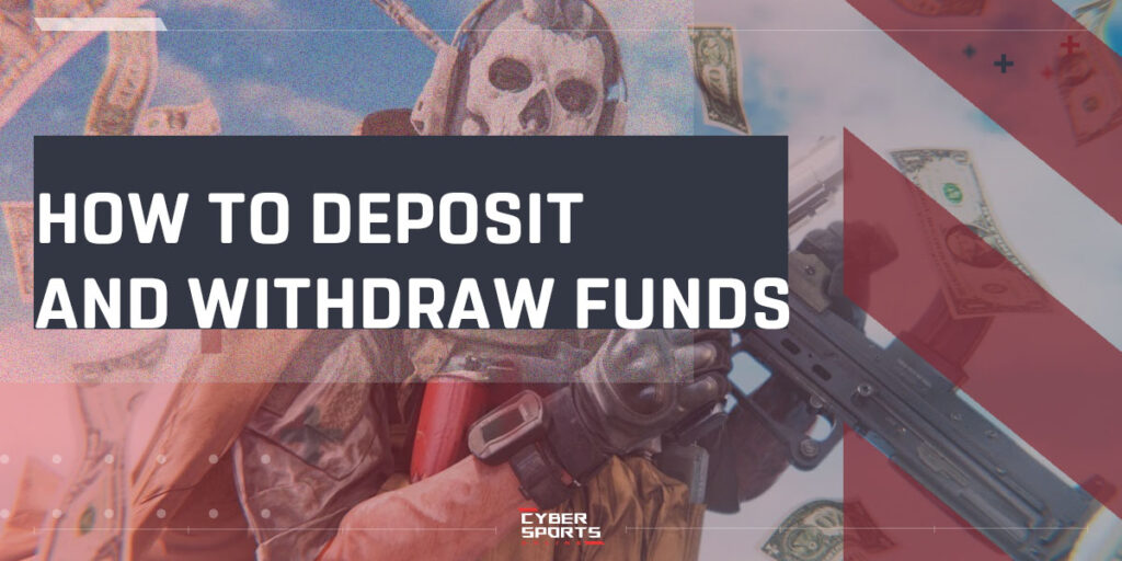 How to Deposit and Withdraw funds