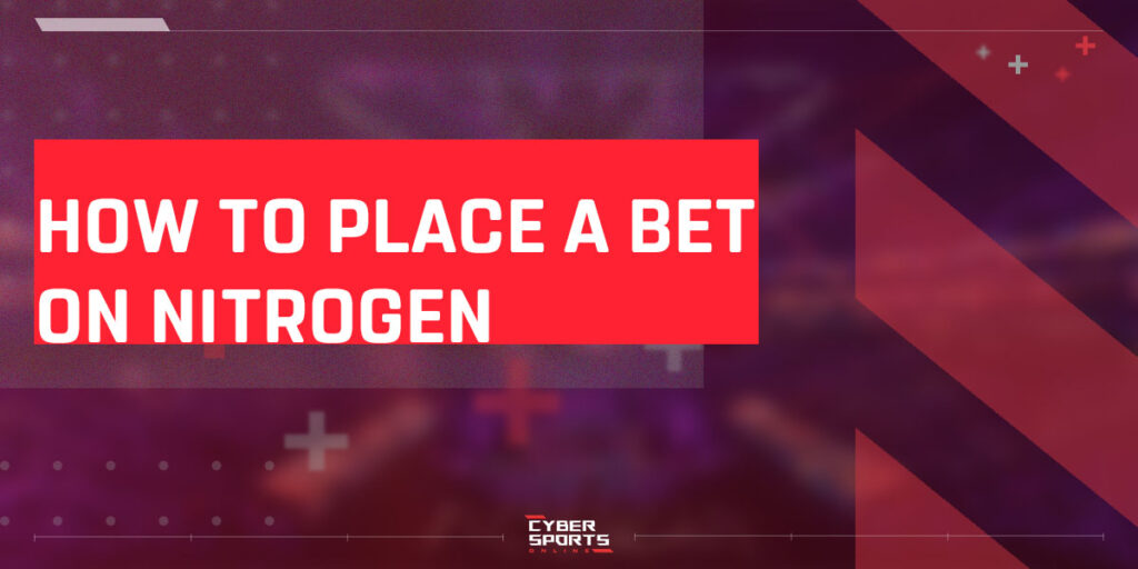 How to place a bet on Nitrogen