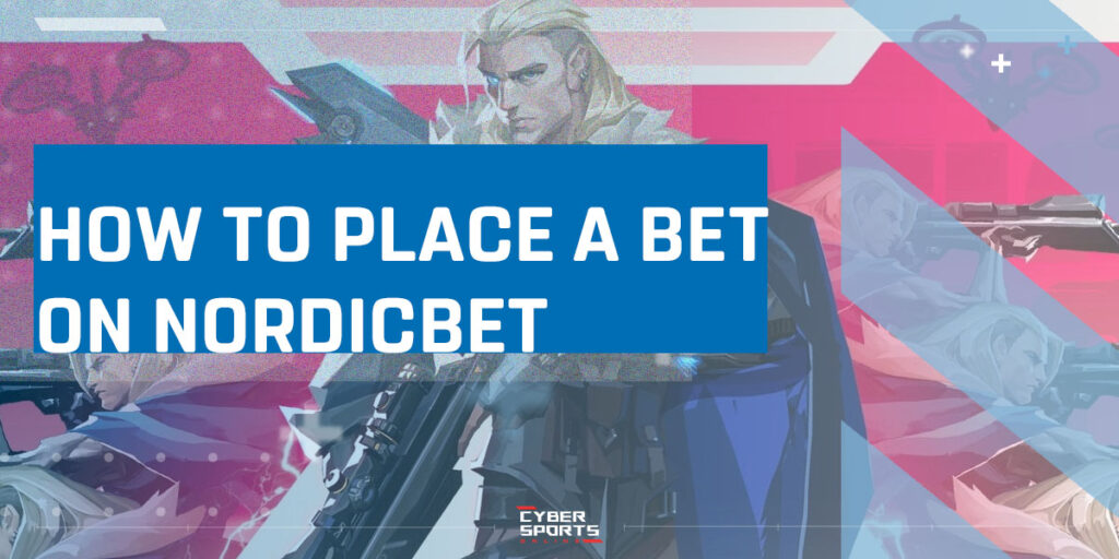 How to Place a Bet on NordicBet