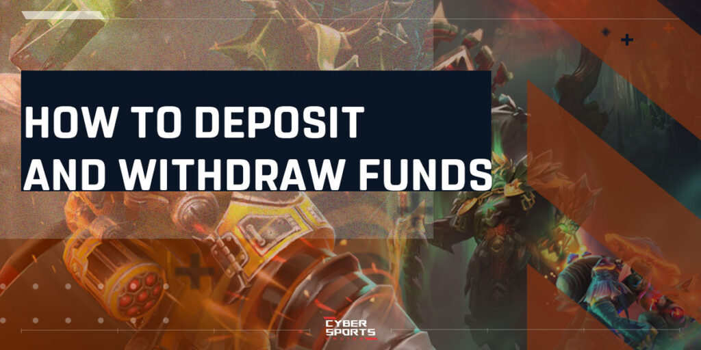 How to Deposit and Withdraw funds