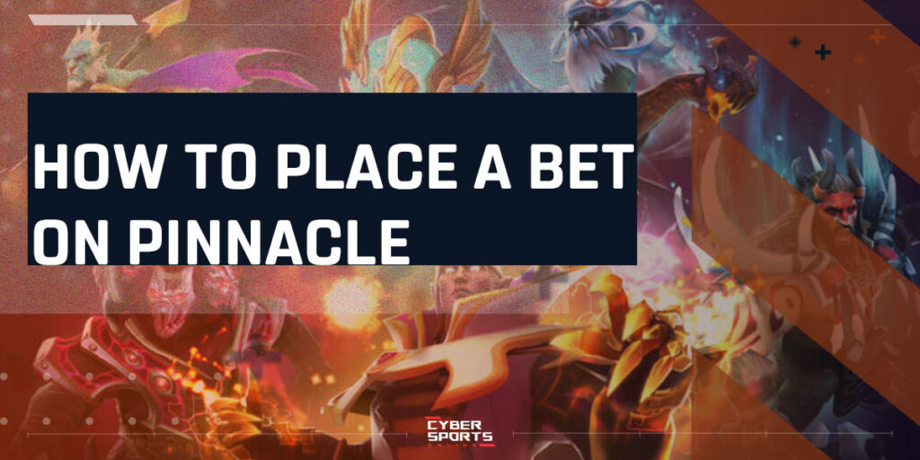 How to Place a Bet on Pinnacle