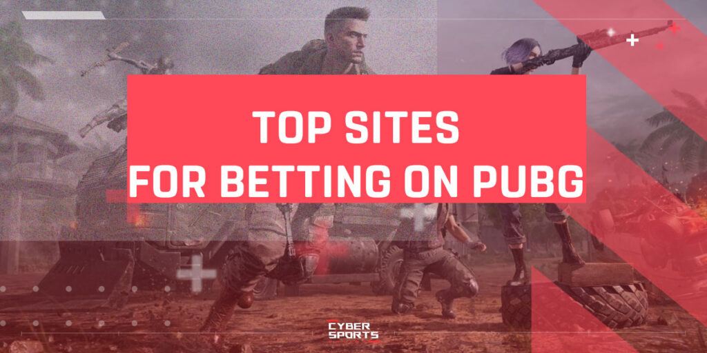 Top Sites for Betting on PUBG