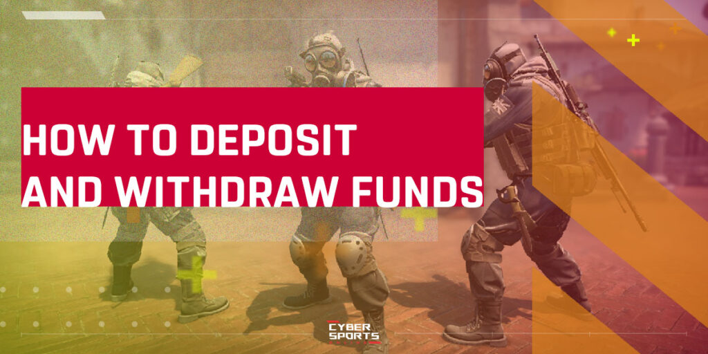 How to Deposit and Withdraw Funds