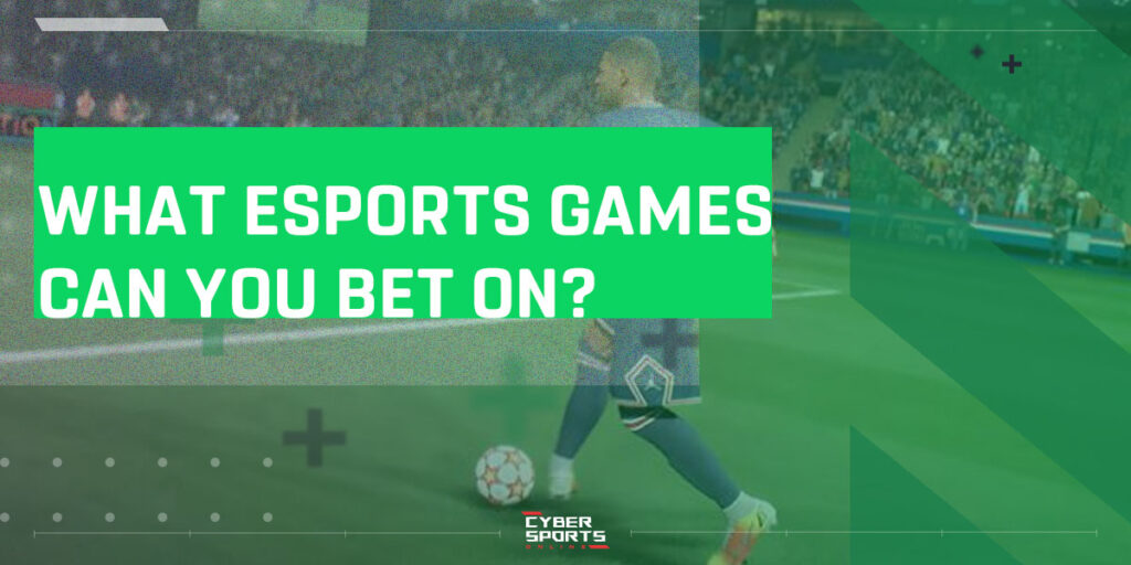 What eSports Games can You Bet on